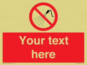 Custom prohibition Do not spray with water